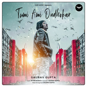 Listen to Tumi Ami Ondhokar song with lyrics from Gaurav Gupta