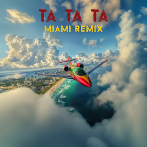 Album Ta Ta Ta Miami (Remix) from 