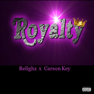 Listen to Royalty (Explicit) song with lyrics from Relighz