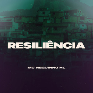 Mc Neguinho HL的專輯Resiliência