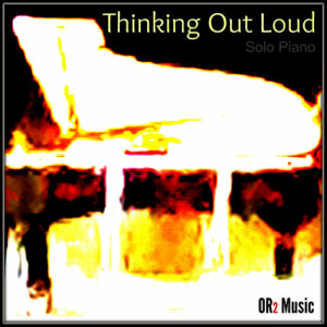 ดาวน์โหลดและฟังเพลง Thinking out Loud (Solo Piano) พร้อมเนื้อเพลงจาก The Piano Pops