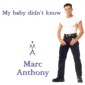 Album My Baby Didn’t Know from Marc Anthony