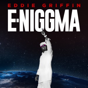 Eddie Griffin的專輯E-Niggma (Explicit)