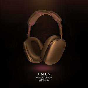 ดาวน์โหลดและฟังเพลง Habits (9D Audio) พร้อมเนื้อเพลงจาก Shake Music