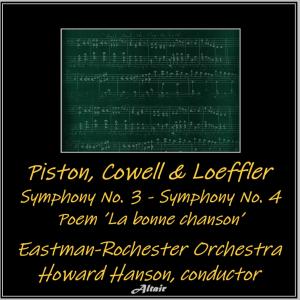 อัลบัม Piston, Cowell & Loeffler: Symphony NO. 3 - Symphony NO. 4 - Poem ’La Bonne Chanson’ ศิลปิน Eastman-Rochester Orchestra