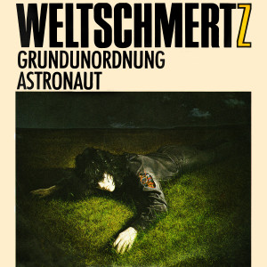 Weltschmertz的專輯Grundunordnung / Astronaut (Remastered 2023)
