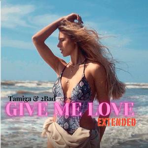 Tamiga的專輯Give Me Love (Extended)