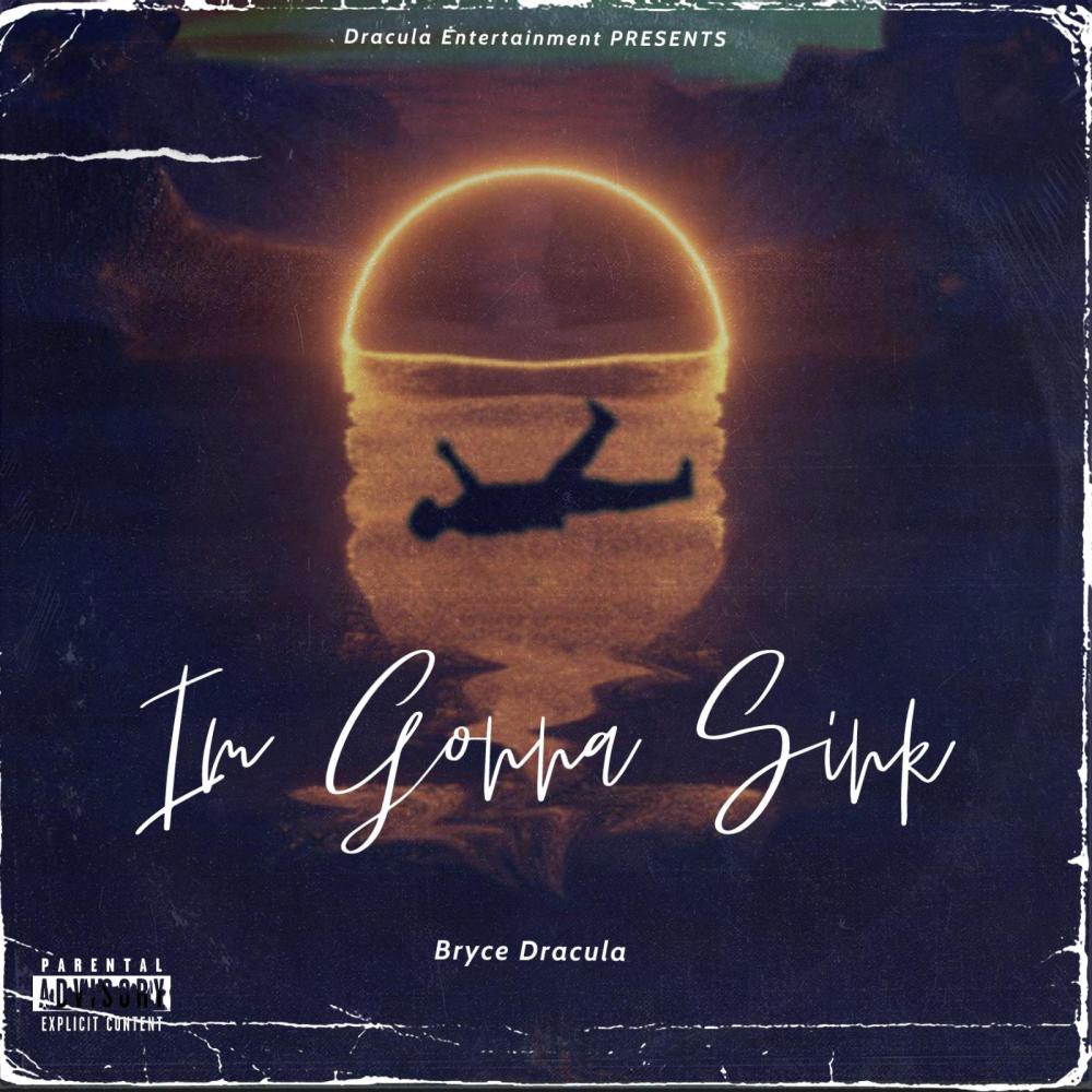 I'm Gonna Sink (Explicit)