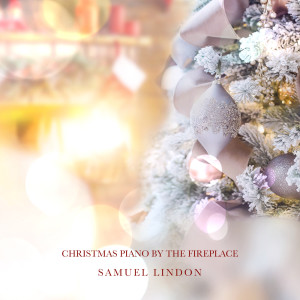 Album Christmas By The Fireplace oleh Samuel Lindon