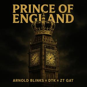 DTK!的專輯Prince of england (feat. Arnold blinks & zt_Gat) [Explicit]