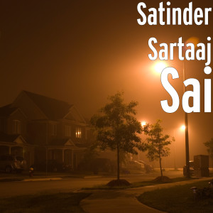 Dengarkan Sai lagu dari Satinder Sartaaj dengan lirik
