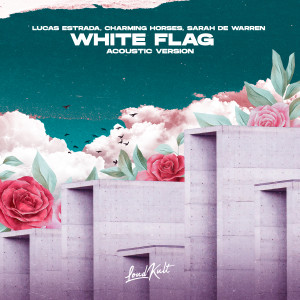 Album White Flag (Acoustic Version) from Lucas Estrada