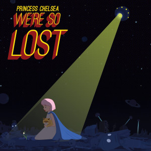 Album We're so Lost oleh Princess Chelsea