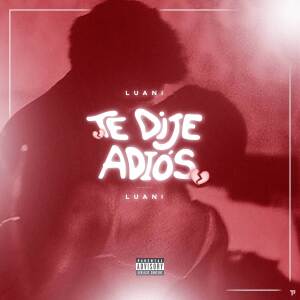 อัลบัม Te Dije Adios ศิลปิน Luani