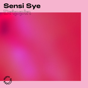 Album Drippin from Sensi Sye