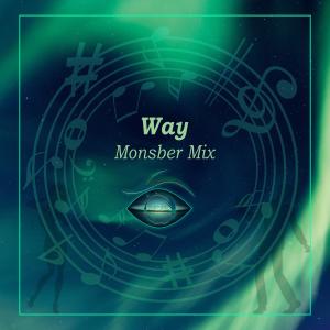 收聽Monsber的Way歌詞歌曲