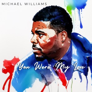 Michael Williams的專輯You Were My Love