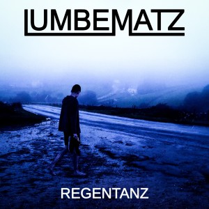 Listen to Regentanz song with lyrics from Lumbematz