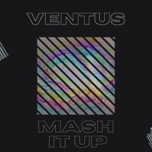 Album MASH IT UP oleh Ventus