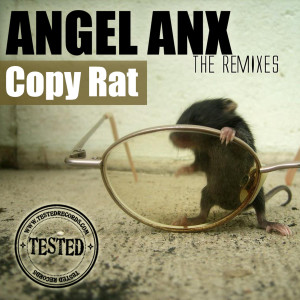 ดาวน์โหลดและฟังเพลง Copy Rat (Tomy DeClerque & F.Sonik Remix) พร้อมเนื้อเพลงจาก Angel Anx