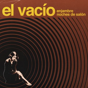 Enjambre的專輯El Vacío (Noches de Salón)