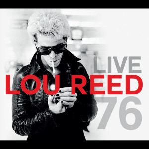 Album Live 76 from Lou Reed