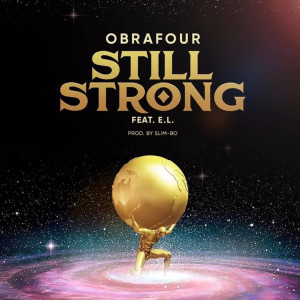 ดาวน์โหลดและฟังเพลง Still Strong (Explicit) พร้อมเนื้อเพลงจาก Obrafour