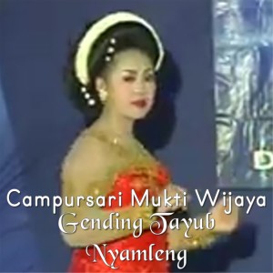 Dengarkan Gending Tayub Nyamleng lagu dari Campursari Mukti Wijaya dengan lirik