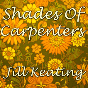 Album Shades Of Carpenters oleh Jill Keating