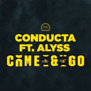 收聽Conducta的Come & Go (feat. Alyss)歌詞歌曲