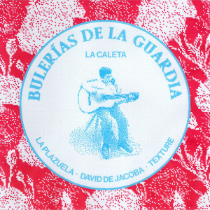 อัลบัม Bulerías De La Guardia ศิลปิน La Plazuela