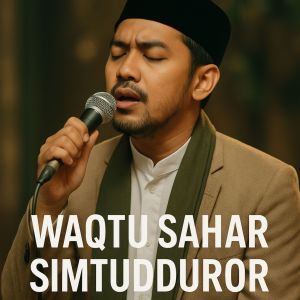 收聽Simtudduror的Waqtu Sahar歌詞歌曲