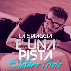 Listen to La spiaggia e' una pista song with lyrics from Stefano Priolo