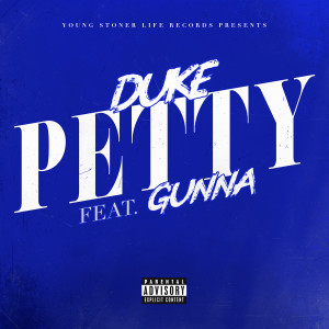 收聽Lil Duke的Petty (feat. Gunna) (Explicit)歌詞歌曲