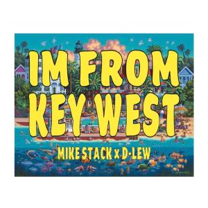 Listen to IM FROM KEY WEST song with lyrics from Mike Stack