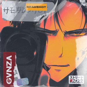 ดาวน์โหลดและฟังเพลง HEADSHOT (Slowed) พร้อมเนื้อเพลงจาก GVNZA