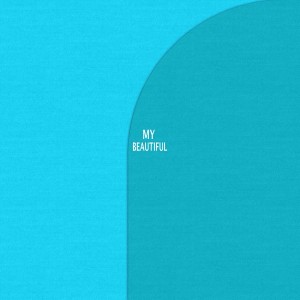 Listen to MY BEAUTIFUL song with lyrics from 올리버