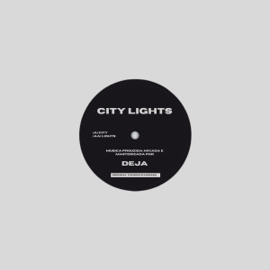 Deja的專輯City Lights