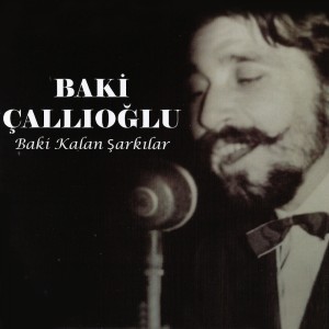 Listen to Çapkın song with lyrics from Baki Çallıoğlu