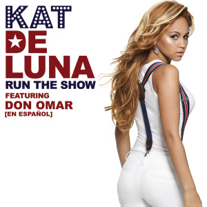 อัลบัม Run The Show featuring Don Omar [en Espanol] ศิลปิน Kat DeLuna