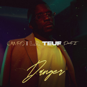 Album La teuf, Part. 2 Danger from Cam'Ro