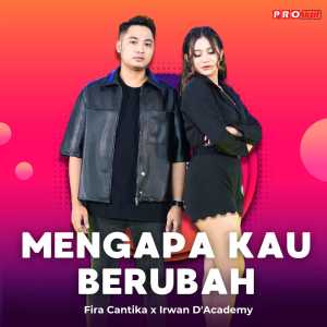 Listen to Mengapa Kau Berubah song with lyrics from Fira Cantika