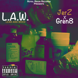 L.A.W. (Lean and Weed) (Explicit)