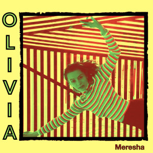 Dengarkan lagu Olivia nyanyian Meresha dengan lirik