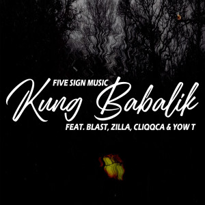 Listen to Kung Babalik song with lyrics from Five Sign Music
