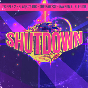 收听Tripple 2的Shutdown歌词歌曲