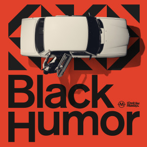 I Don't Like Mondays.的專輯Black Humor (Explicit)