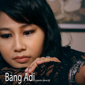 Listen to Bang Adi song with lyrics from Yanti