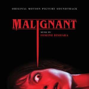 อัลบัม Malignant (Original Motion Picture Soundtrack) ศิลปิน Joseph Bishara