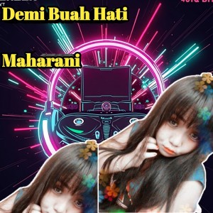 收聽Maharani的Demi Buah Hati歌詞歌曲